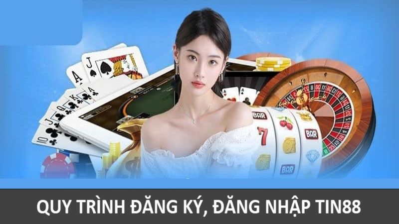 Quy trình đăng ký, đăng nhập Tin88 trong vài phút